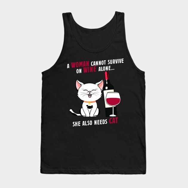 A Woman Cannot Survive on Wine Alone, She Also Needs A Cat Tank Top by phughes1980